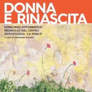 Donna e rinascita, al via il concorso fotografico